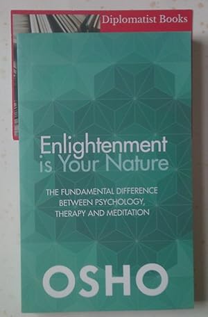 Enlightenment is Your Nature: The Fundamental Difference Between Psychology, Therapy and Meditation