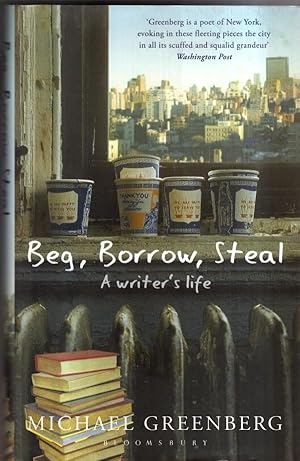 Seller image for Beg, Borrow, Steal: A Writer's Life for sale by High Street Books
