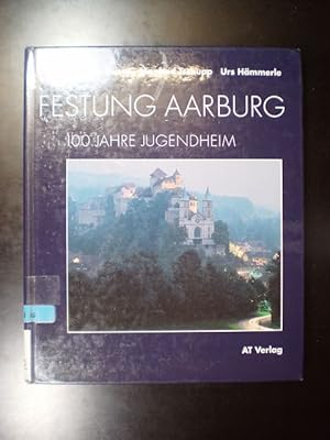 Seller image for Festung Aarburg. 100 Jahre Jugendheim for sale by Buchfink Das fahrende Antiquariat