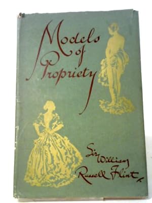 Imagen del vendedor de Models Of Propriety: Occasional Caprices For The Edification Of Ladies And The Delight Of Gentlemen a la venta por World of Rare Books