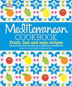 Imagen del vendedor de Mediterranean Cookbook: Fresh, Fast and Easy Recipes a la venta por WeBuyBooks