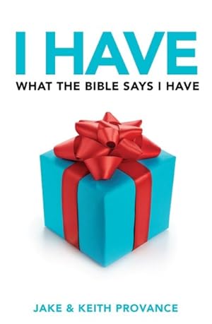 Seller image for I Have What the Bible Says I Have for sale by GreatBookPrices