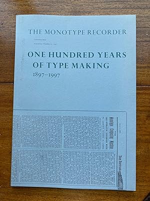 The Monotype Recorder. New Series. No. 10 . One Hundred Years of Type Making 1897-1997