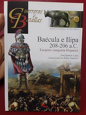 Bild des Verkufers fr Bacula e Ilipa, 208-206 a.C. Escipin conquista Hispania (Guerreros y Batallas n 76) zum Verkauf von Librera Eleutheria