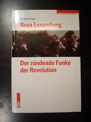 Rosa Luxemburg: Der zündende Funke der Revolution