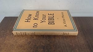 Seller image for How to know your Bible for sale by BoundlessBookstore