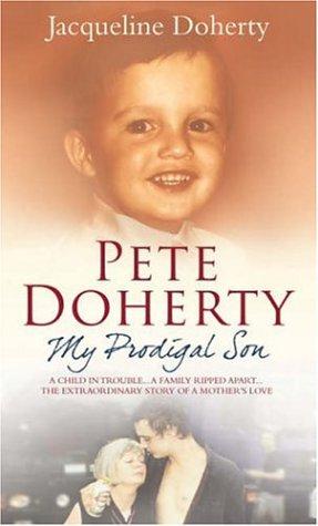 Immagine del venditore per Pete Doherty: My Prodigal Son: A child in trouble. A family ripped apart. The extraordinary story of a mother's love venduto da WeBuyBooks