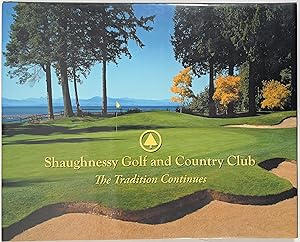 Immagine del venditore per Shaughnessy Golf and Country Club: The Tradition Continues venduto da McCanse Art