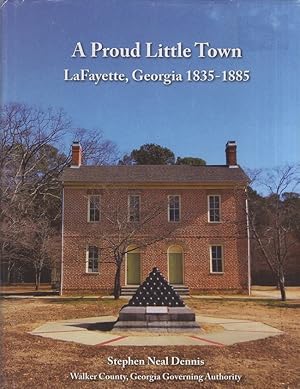 A Proud Little Town LaFayette, Georgia 1835-1885 Signed by the author