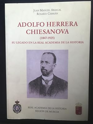 Imagen del vendedor de Adolfo Herrera Chiesanova (1847-1925). Su legado en la Real Academia de Historia. a la venta por Vrtigo Libros