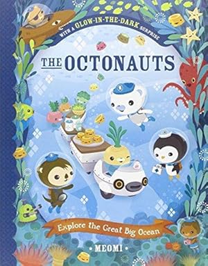 Seller image for The Octonauts Explore The Great Big Ocean: Now a major television series! for sale by WeBuyBooks 2