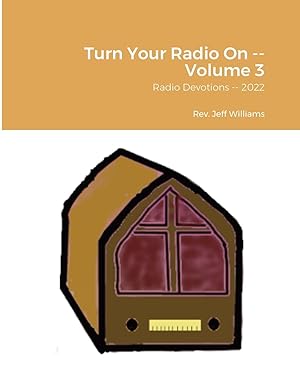 Seller image for Turn Your Radio On -- Volume 3: Radio Devotions -- 2022 for sale by moluna