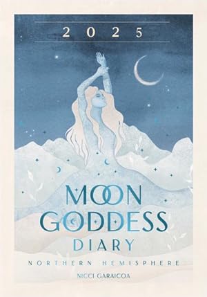 Image du vendeur pour 2025 Moon Goddess Diary - Northern Hemisphere : Seasonal Planner for 2025 mis en vente par GreatBookPrices