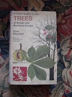 Seller image for A Field Guide to the Trees of Britain and Europe for sale by Anne Godfrey