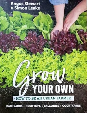 Seller image for Grow Your Own: How To Be An Urban Farmer for sale by Marlowes Books and Music