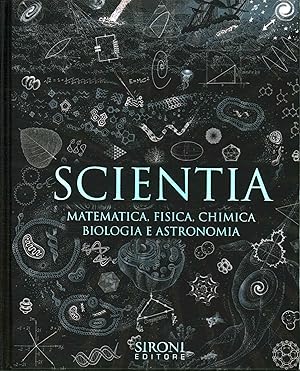 Immagine del venditore per Scientia matematica, fisica, chimica, biologia e astronomia venduto da Di Mano in Mano Soc. Coop