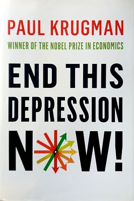 Seller image for End This Depression Now for sale by Marlowes Books and Music