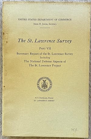 Bild des Verkufers fr The St. Lawrence Survey Parts I - VII - History; Shipping Services; Potential Traffic; Effects on Harbors; Future; Economics; and Summary Report of the St. Lawrence Survey Including the National Defense Aspects of the St. Lawrence Project. zum Verkauf von Riverow Bookshop