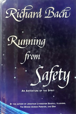 Running From Safety: An Adventure Of The Spirit