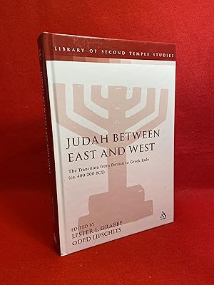 Judah Between East and West: The Transition from Persian to Greek Rule (Library of Second Temple ...