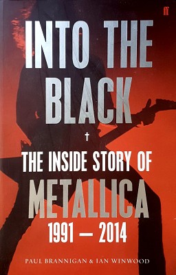 Image du vendeur pour Into The Black: The Inside Story Of Metallica 1991-2014 mis en vente par Marlowes Books and Music