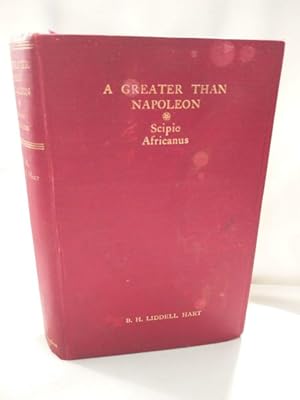 Seller image for A Greater Than Napoleon Scipio Africanus for sale by Dave Shoots, Bookseller