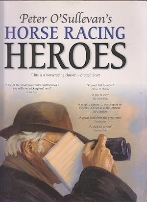 Seller image for Peter O'Sullevan's Horse Racing Heroes Author Signed for sale by HORSE BOOKS PLUS LLC