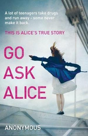 Seller image for Go Ask Alice for sale by WeBuyBooks 2
