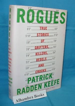 Seller image for Rogues : True Stories of Grifters, Killers, Rebels and Crooks for sale by Alhambra Books