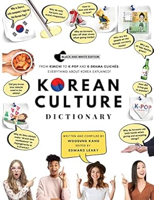 Imagen del vendedor de Korean Culture Dictionary: From Kimchi To K-Pop And K-Drama Clichés. Everything About Korea Explained! (The K-Pop Dictionary) a la venta por WeBuyBooks