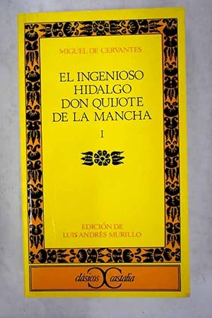 El Ingenioso hidalgo don Quijote de la Mancha, tomo I