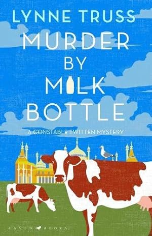 Immagine del venditore per Murder by Milk Bottle: The critically-acclaimed murder mystery for fans of The Thursday Murder Club (A Constable Twitten Mystery) venduto da WeBuyBooks