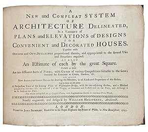 Seller image for A New and Compleat System of Architecture Delineated, in a Variety of Plans and Elevations of Designs for Convenient and Decorated Houses. Together with Offices and Out-Buildings Proportioned Thereto, and Appropriated to the Several Uses and Situations Required for sale by Donald A. Heald Rare Books (ABAA)