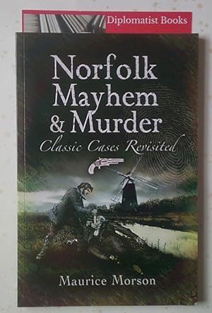 Imagen del vendedor de Norfolk Mayhem and Murder a la venta por Diplomatist Books