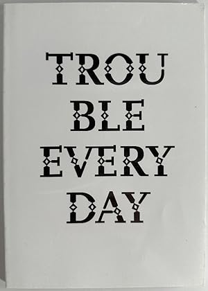 Trouble Everyday: Heather Rowe