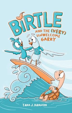 Imagen del vendedor de Birtle 2 : Birtle and the Very Unwelcome Garry a la venta por GreatBookPrices