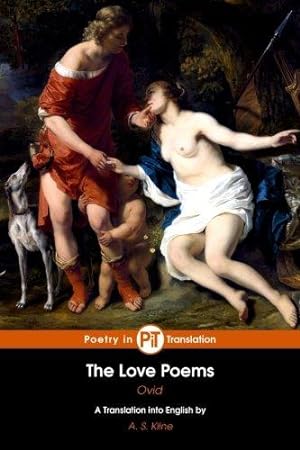 Seller image for The Love Poems: The Amores, Ars Amatoria and Remedia Amoris for sale by WeBuyBooks 2