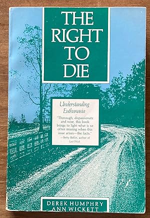Immagine del venditore per The Right to Die: Understanding Euthanasia venduto da Molly's Brook Books