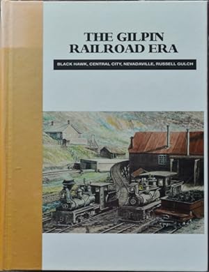Immagine del venditore per The Gilpin Railroad Era venduto da Martin Bott Bookdealers Ltd