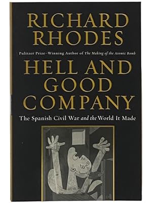 Seller image for Hell and Good Company: The Spanish Civil War and the World it Made for sale by Yesterday's Muse, ABAA, ILAB, IOBA