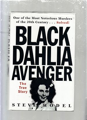 Bild des Verkufers fr Black Dahlia Avenger: The True Story zum Verkauf von Old Book Shop of Bordentown (ABAA, ILAB)