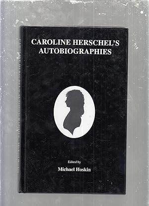 Bild des Verkufers fr Caroline Herschel's Autobiographies zum Verkauf von Old Book Shop of Bordentown (ABAA, ILAB)