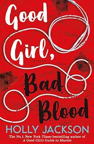 Image du vendeur pour Good Girl, Bad Blood: TikTok made me buy it! The Sunday Times Bestseller and sequel to A Good Girl's Guide to Murder: Book 2 mis en vente par WeBuyBooks