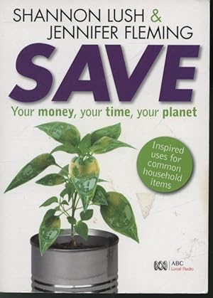 Save Your Money, Your Time, Your Planet