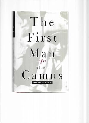 THE FIRST MAN. His Final Work. Translated From The French By David Hapgood