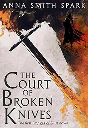 Bild des Verkufers fr The Court of Broken Knives: Book 1 (Empires of Dust) zum Verkauf von WeBuyBooks