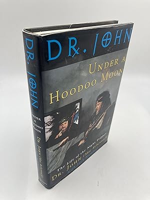 Imagen del vendedor de Under a Hoodoo Moon: The Life of Dr. John the Night Tripper a la venta por thebookforest.com