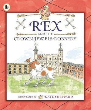 Bild des Verkufers fr Rex and the Crown Jewels Robbery zum Verkauf von WeBuyBooks