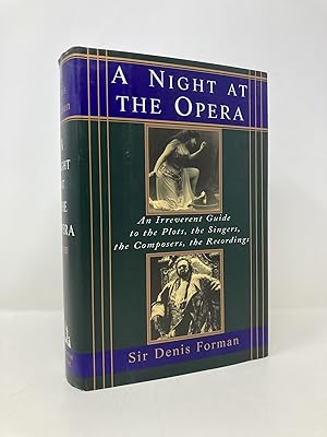 Immagine del venditore per A Night at the Opera: An Irreverent Guide to the Plots, the Singers, the Composers, the Recordings venduto da Southampton Books