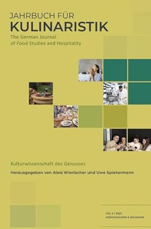 Bild des Verkufers fr Der kulinarische Genuss : Jahrbuch fr Kulinaristik Band 5/2023 - Kulturwissenschaftliche Perspektiven zum Verkauf von AHA-BUCH GmbH
